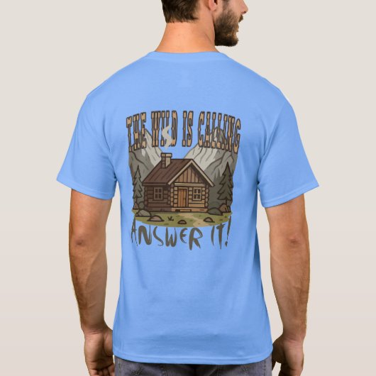 The Wild Is Calling, Answer It Cabin In the Woods T-Shirt (Rückseite)