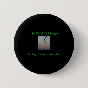 The Wind Of Change Go Green T-Shirt Button