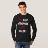 The With Memories Not Dreams T-Shirt (Vorne ganz)
