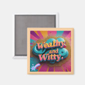 "The Witty Wealthy Life" Magnet (Vorderseite/Rückseite)