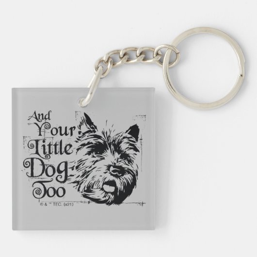 The Wizard Of Oz™ | And Your Little Dog, Too Schlüsselanhänger (Rückseite)