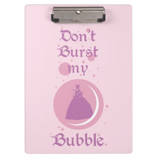 The Wizard Of Oz™ | Don't Burst My Bubble Klemmbrett (Vorderseite)