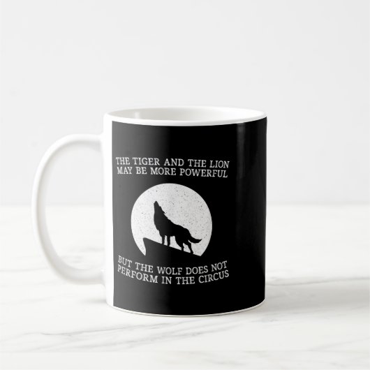 The Wolf Doesn't Perform In The Circus Cool Wolf M Kaffeetasse (Links)