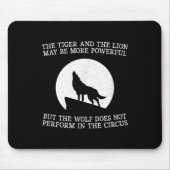 The Wolf Doesn't Perform In The Circus Cool Wolf M Mousepad (Vorne)