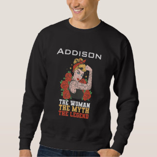 The woman the myth the legend Addison Sweatshirt