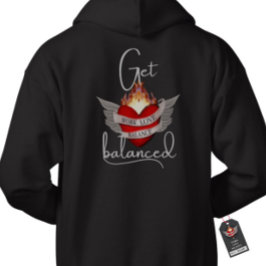 The WORK LOVE BALANCE - Get Balanced  Hoodie
