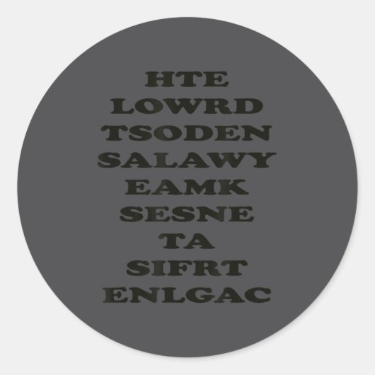 The World Doesn't Always Make Sense, Funny Motivat Runder Aufkleber (Vorderseite)