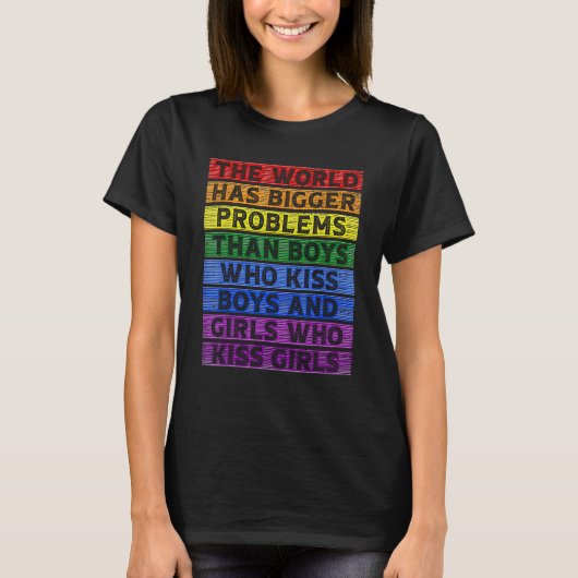 The World Has Bigger Problems LGBT Gay Pride Flag  T-Shirt (Vorderseite)