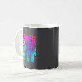 The World Is Better With You In It Mental Health A Kaffeetasse (Vorderseite Links)