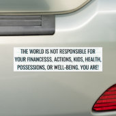 THE WORLD IS NOT RESPONSIBLE FOR YOUR   AUTOAUFKLEBER (Auf Auto)