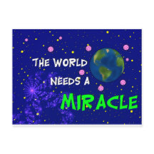 The World Needs A Mircle