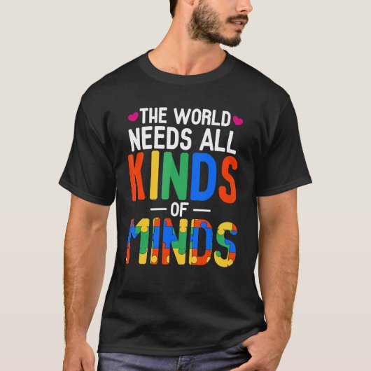 The World Needs All Kinds Of Minds Autism Mom T-Shirt (Vorderseite)