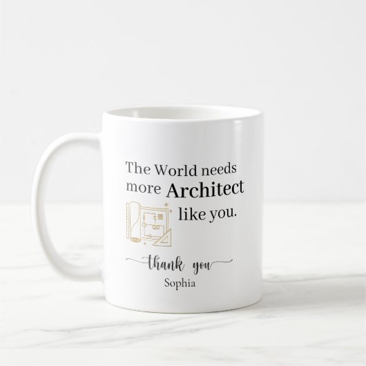 The World Needs More Architects Like You Costum Kaffeetasse (Links)