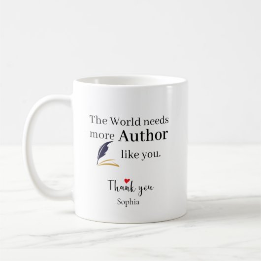 The World Needs More Author Like You Personalized Kaffeetasse (Links)