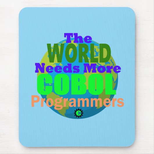 The World Needs more Cobol Programmers Mousepad (Vorne)