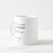 The World Needs More Dentist Like You Personalized Kaffeetasse (Vorderseite Links)