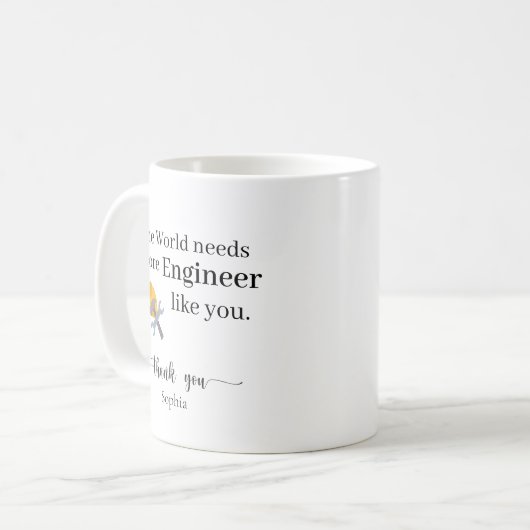 The World Needs More Engineers Like You Personaliz Kaffeetasse (Vorderseite Links)