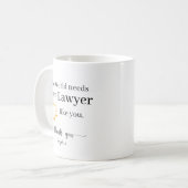 The World Needs More Lawyer Like You Personalized Kaffeetasse (Vorderseite Links)