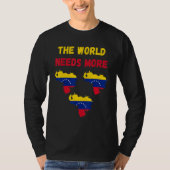 The World Needs More Venezuela Venezuelan T-Shirt (Vorderseite)