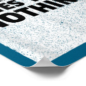 The World Owes You Nothing Inspriational Motivatio Poster (Ecke)