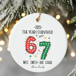 The Year I Barely Survived 67 Funny Teacher Gift Keramik Ornament