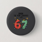 The Year I Barely Survived Christmas 2025 Six Seve Button (Vorderseite)