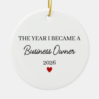 The Year I Became a Business Owner Keramik Ornament