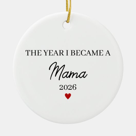 The Year I Became a Mama, First Time Mom Keramik Ornament (Vorne)