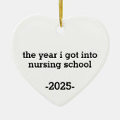  The Year I Got Into Nursing School, Personalized  Keramik Ornament (Vorne)