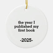 The Year I Published My First Book Ornament,Author Keramik Ornament (Vorne)