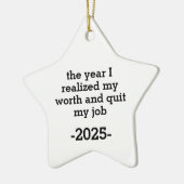 the year I realized my worth and quit my job Keramik Ornament (Links)