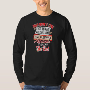 Theater Broadway Musical Schauspielerin T-Shirt