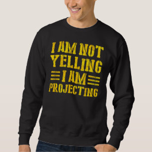 Theater, das ich nicht schreibe, ich sage 8 sweatshirt