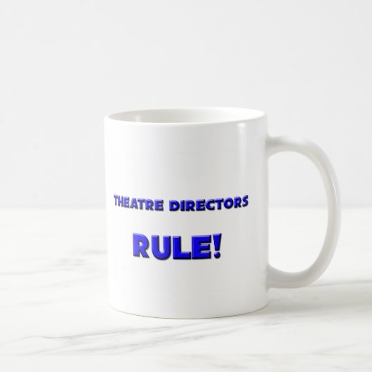 Theater-Direktoren Rule! Kaffeetasse (Rechts)