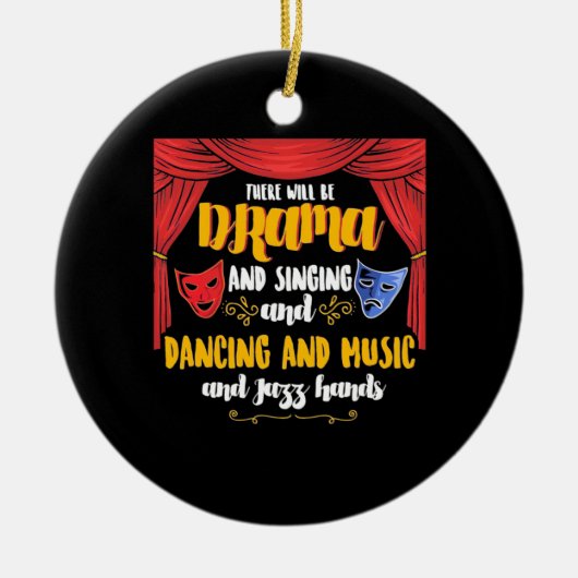 Theater Es wird Drama Keramik Ornament (Vorne)