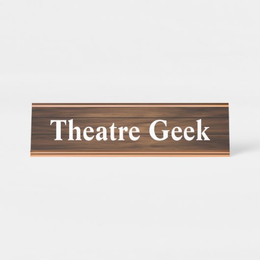 Theater Geek Cool Retro Zitat Holzkörnchen Panelin Schreibtischnamensplakette (Vorderseite )