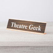 Theater Geek Cool Retro Zitat Holzkörnchen Panelin Schreibtischnamensplakette (Vorderseite )