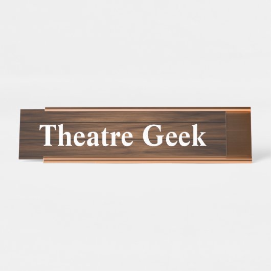 Theater Geek Cool Retro Zitat Holzkörnchen Panelin Schreibtischnamensplakette (Vorderseite )