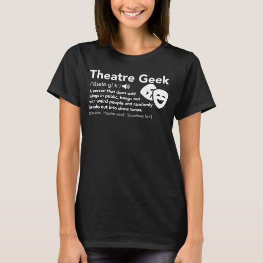 Theater Geek Definition - Funny Musical Theater T-Shirt (Vorderseite)