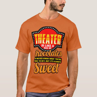 Theater ich mag eine Schokolade T-Shirt