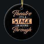 Theater ist es eine Bühne Schauspieler durch gehen Keramik Ornament<br><div class="desc">Theater ist es eine Bühne Schauspieler durch gehen</div>