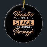 Theater ist es eine Bühne Schauspieler durch gehen Keramik Ornament<br><div class="desc">Theater ist es eine Bühne Schauspieler durch gehen</div>