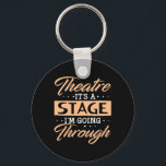 Theater ist es eine Bühne Schauspieler durch gehen Schlüsselanhänger<br><div class="desc">Theater ist es eine Bühne Schauspieler durch gehen</div>