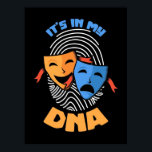 Theater ist es in meiner DNA Poster<br><div class="desc">Theater ist es in meiner DNA</div>