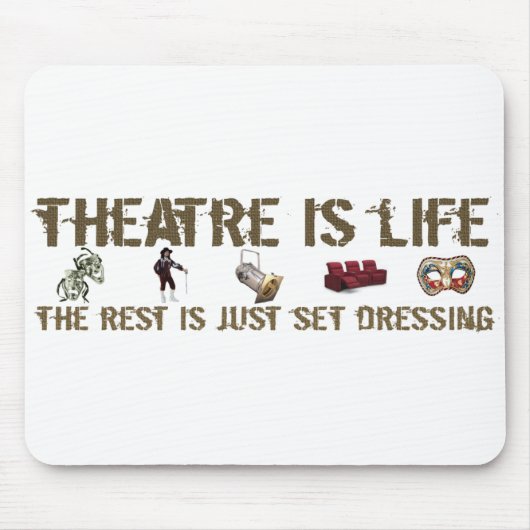Theater ist Leben Mousepad (Vorne)