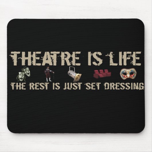 Theater ist Leben Mousepad (Vorne)