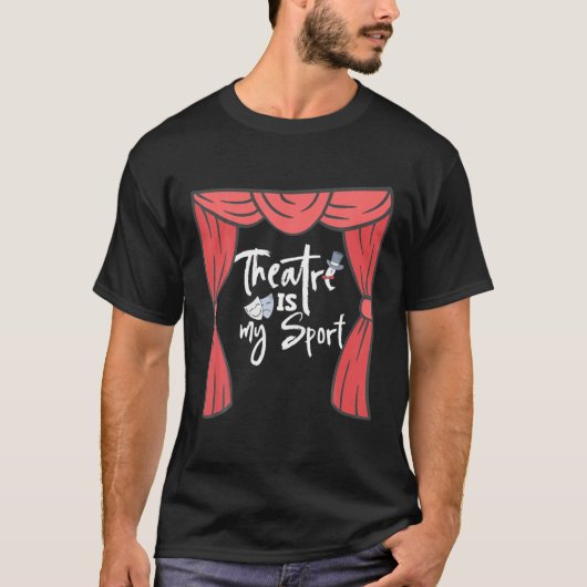 Theater ist mein Sport, Broadway Lover Drama Schau T-Shirt (Vorderseite)