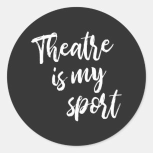 Theater ist mein Sport Funny Schauspielerin Sprich Runder Aufkleber