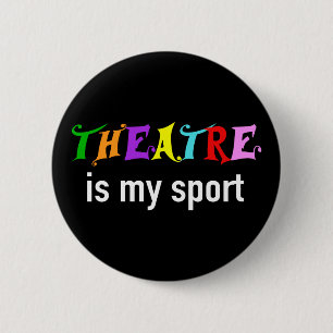 Theater ist mein Sport - Funny Theater Nerd Button