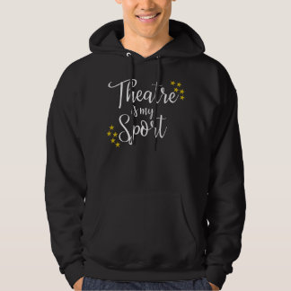 Theater ist mein Sport - Funny Theater Schauspiel Hoodie